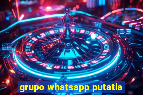 grupo whatsapp putatia